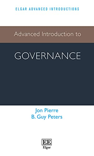 Advanced Introduction to Governance; Jon Pierre, B Guy Peters; 2021