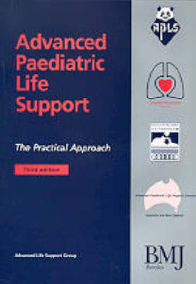 Advanced Paediatric Life Support; Kevin. Mackway-Jones, England) Advanced Life Support Group (Manchester; 2001