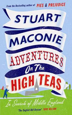 Adventures on the High Teas; Stuart Maconie; 2010