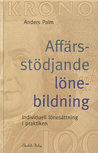 Affärsstödjande lönebildning; Anders, 1944- Palm; 2000