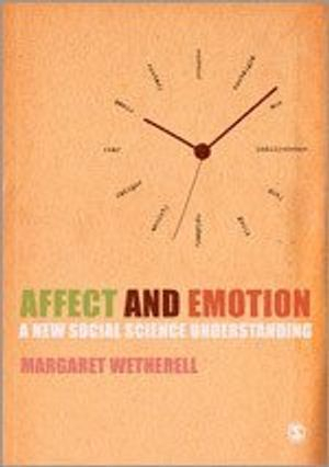 Affect and Emotion; Margaret Wetherell; 2012