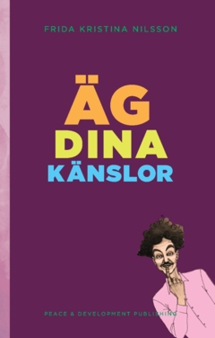 Äg dina känslor : (Lekfullt Lila); Frida Kristina Nilsson, Frida Kristina Nilsson; 2023