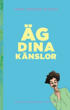 Äg dina känslor : (Poppigt Blå); Frida Kristina Nilsson; 2023