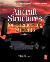 Aircraft Structures for Engineering Students; T.H.G. Megson; 2012