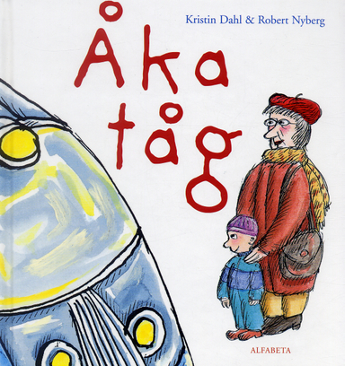 Åka tåg; Kristin Dahl; 2004