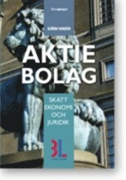 Aktiebolag : skatt, ekonomi och juridik; Björn Lundén; 2009