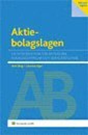 Aktiebolagslagen : en introduktion för aktieägare, bolagsledningar och deras rådgivare; Rolf Skog, Catarina Fäger; 2007