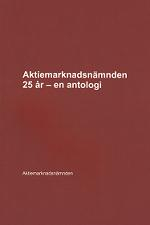 Aktiemarknadsnämnden 25 år – en antologi; Johan Munck, Rolf Skog, Claes Beyer, Carl-Johan Deuschl, Magnus Lindstedt, Ragnar Boman, Barbara Muston, Göran Nyström, Erik Sjöman, Klaes Edhall, Emil Boström, Svante Johansson, Björn Kristiansson; 2011