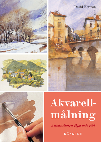 Akvarellmålning : användbara tips och råd; David Norman; 2010