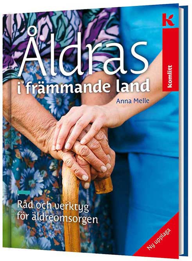 Åldras i främmande land; Anna Melle; 2018