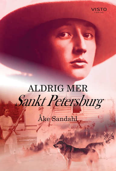 Aldrig mer Sankt Petersburg; Åke Sandahl; 2021