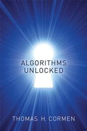 Algorithms Unlocked; Thomas H Cormen; 2013