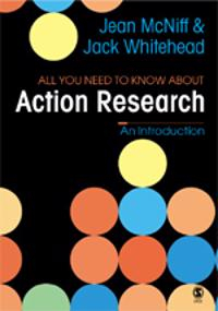 All You Need To Know About Action Research; Jean McNiff; 2005