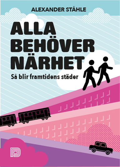 Alla behöver närhet; Alexander Ståhle; 2016