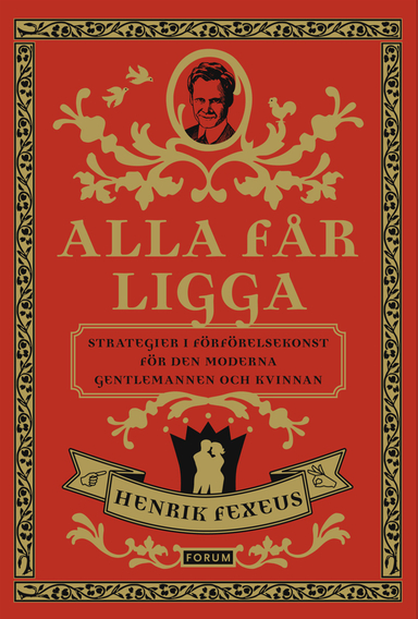 Alla får ligga; Henrik Fexeus; 2010