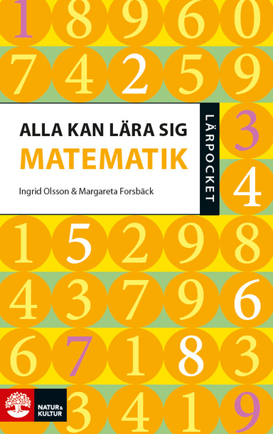 Alla kan lära sig matematik; Ingrid Olsson, Margareta Forsbäck; 2008