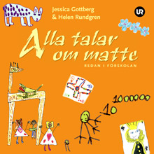 Alla talar om matte redan i förskolan; Helen Rundgren, Jessica Gottberg; 2006