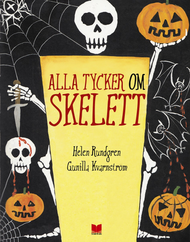 Alla tycker om skelett; Helen Rundgren; 2014