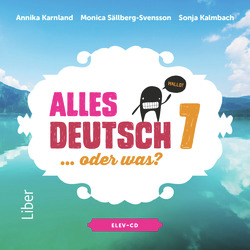 Alles Deutsch 7 Elev-cd - Tyska för grundskolan; Annika Karnland, Sonja Kalmbach, Monica Sällberg-Svensson, Lena Gottschalk; 2014