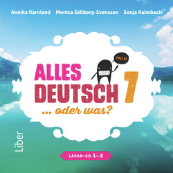 Alles Deutsch 7 Lärar-cd 1-2 - Tyska för grundskolan; Annika Karnland, Sonja Kalmbach, Monica Sällberg-Svensson, Lena Gottschalk; 2014