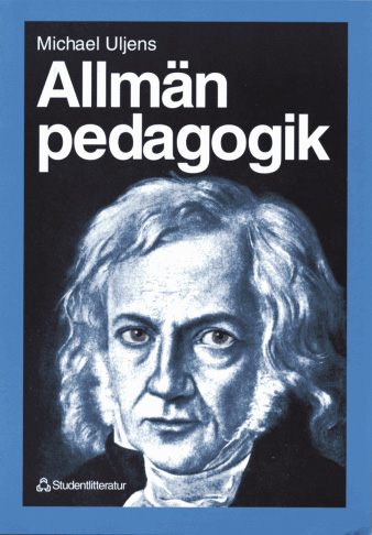 Allmän pedagogik; Michael Uljens; 1998