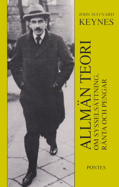 Allmän teori om sysselsättning, ränta och pengar; John Maynard Keynes; 1994