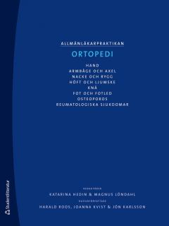 Allmänläkarpraktikan : ortopedi; Katarina Hedin, Magnus Löndahl; 2012