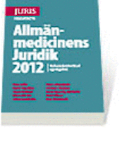 Allmänmedicinens Juridik 2012; Hans Adler, Patric Hamilton, Claes Hollstedt, Ulla Lidström, Göran Liedström, Peter Löwenhielm, Christer Olofsson, Karin Sparring Björkstén, Mats Wikner, Ewa Wressmark; 2012