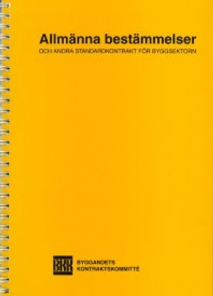 Allmänna bestämmelser och andra standardkontrakt för byggsektorn; Svensk byggtjänst, Byggandets kontraktskommitté; 2014