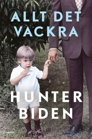 Allt det vackra; Hunter Biden; 2021