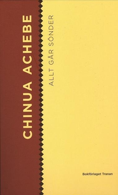 Allt går sönder; Chinua Achebe; 2007