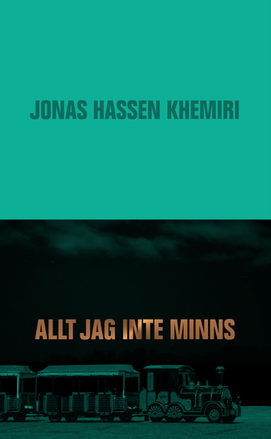 Allt jag inte minns; Jonas Hassen Khemiri; 2018