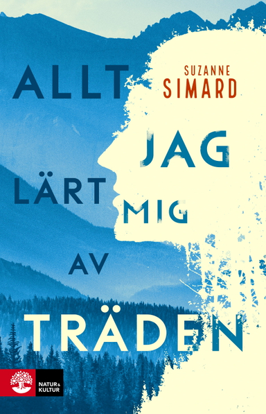 Allt jag lärt mig av träden; Suzanne Simard; 2022