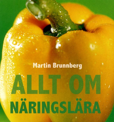 Allt om näringslära; Martin Brunnberg; 2010