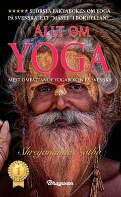 Allt om Yoga : allt om de stora yogavägarna; Shreyananda Natha; 2021