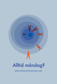 Alltid måndag? (2021); Elias Johannesson, Anders Carlander; 2021