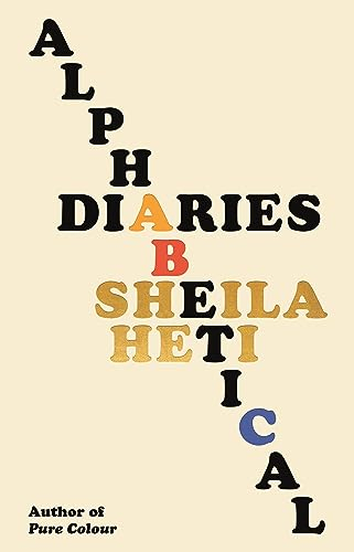 Alphabetical diaries; Sheila Heti; 2024