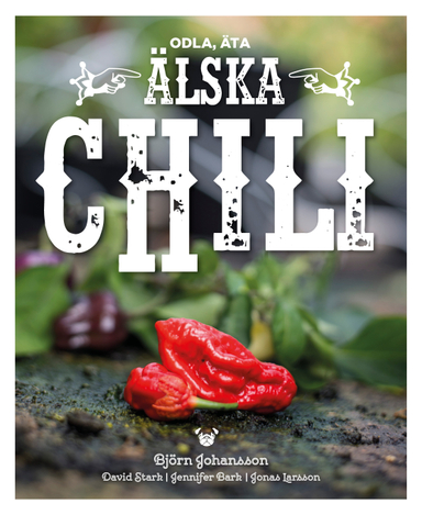 Älska chili; Björn Johansson, Jennifer Bark, David Stark, Jonas Larsson; 2017