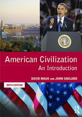 American Civilization; David Mauk, David C. Mauk, John Oakland; 2009