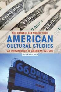 American Cultural Studies; Neil Campbell, Alasdair Kean; 2006