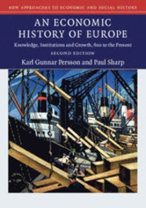 An Economic History of Europe; Karl Gunnar Persson; 2015