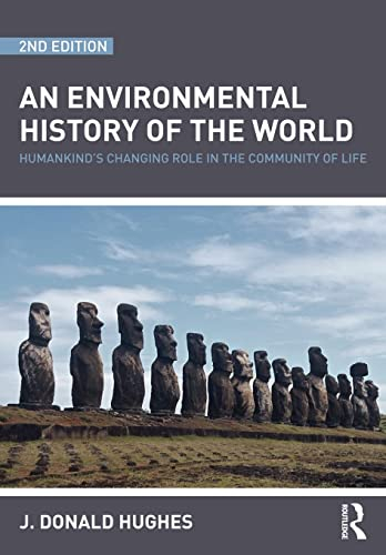 An environmental history of the world : humankind's changing role in the community of life; Hughes; 2009