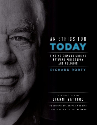 An Ethics for Today; Richard Rorty; 2010