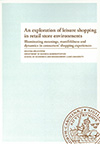 An exploration of leisure shopping in retail store environments; Kristina Bäckström; 2013