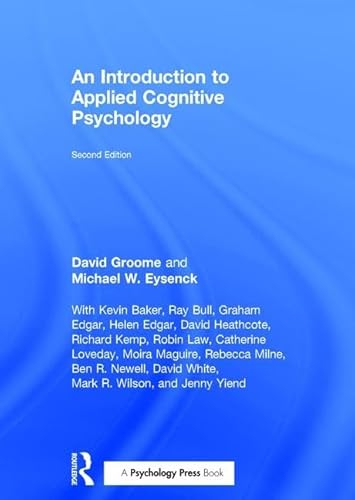 An Introduction to Applied Cognitive Psychology; David Groome, Michael Eysenck; 2016