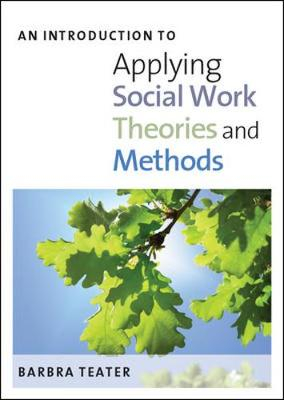 An introduction to applying social work theories and methods; Barbra Teater; 2010