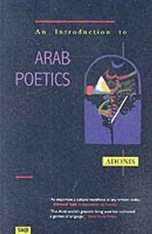 An Introduction to Arab Poetics; Adonis; 2003