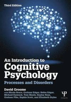 An Introduction to Cognitive Psychology; David Groome; 2013