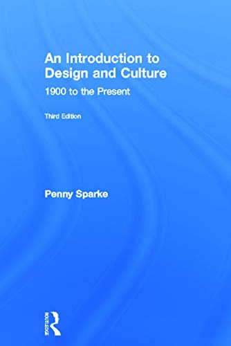 An Introduction to Design and Culture; Penny Sparke; 2012