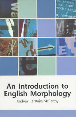 An Introduction to English Morphology; Andrew Carstairs-McCarthy; 2002